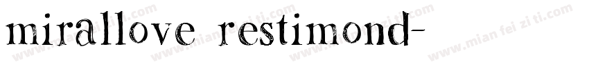 Mirallove Restimond字体转换